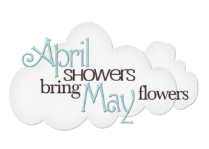 Bring On Those April Showers!