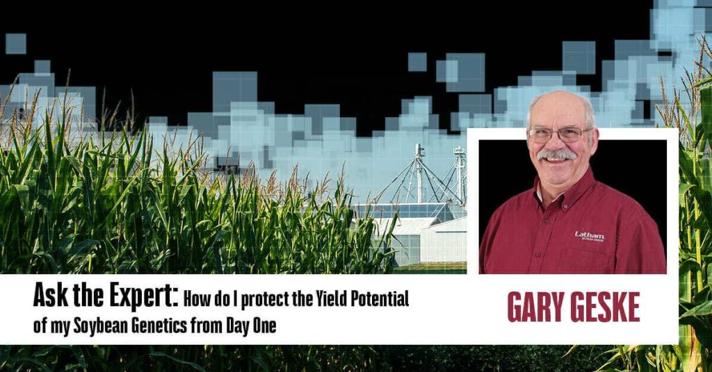 Ask The Expert: How to Protect Soybean Yield From Day 1