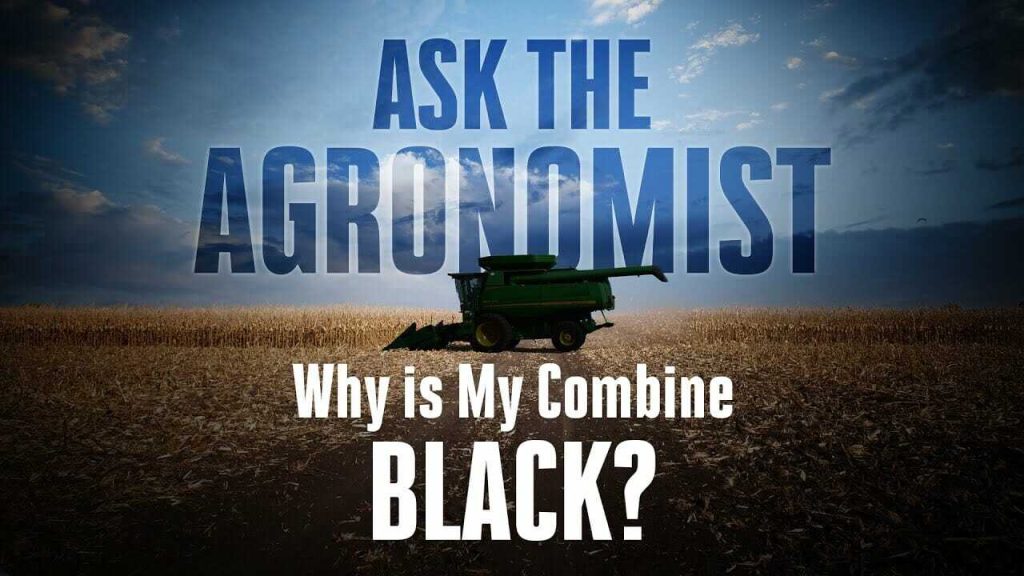 #AskTheAgronomist: Why is My Combine Black?