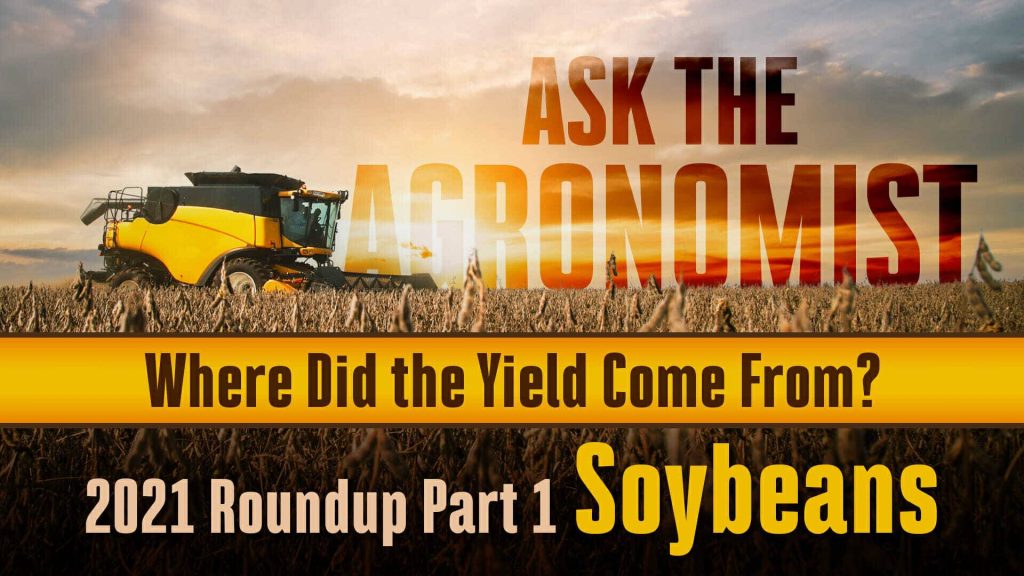 #AsktheAgronomist – Soybean Yield 2021